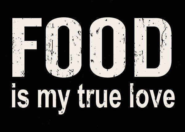'Food Is My True Love' - 5X7 Wooden Decorative Box Sign
