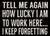 5 X 7 Box Sign Tell Me Again How Lucky I Am To Work Here I Keep Forgetting