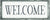 4 X 10 Box Sign Welcome