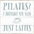 8 X 8 Box Sign Pilates I Thought You Said Just Lattes