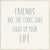 Friends Are The Stars That Light Up Your Life - 8X8 Box Sign