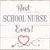 Best School Nurse Ever - 6X6 Box Sign