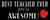 Best Teacher Ever You're Awesome - 4X10 Or 2.5X6 Box Sign
