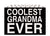 Coolest Grandma Ever - 5X7 Box Sign