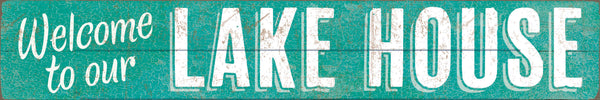 'Welcome To Our Lake House' - 2.5X15 Decorative Box Sign