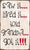 Saw it...Liked It...Told It Told Grandma.Got It! 7X11.5 Box Sign - 7X11.5 Box Sign