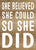 She Believed She Could So She Did - 5X7 Box Sign -Black or Natural Color