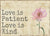 Love Is Patient Love Is Kind