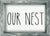 5 X 7 Box Sign Our Nest Framed